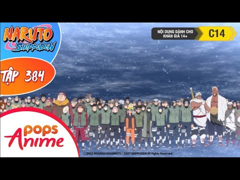 Naruto Shippuden Tập 384 - Trái Tim Lấp Đầy Tình Đồng Đội - Trọn Bộ Naruto Bản Lồng Tiếng