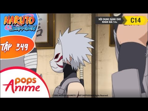 Naruto Shippuden Tập 349 - Chiếc Mặt nạ Che Giấu Trái Tim - Trọn Bộ Naruto Bản Lồng Tiếng
