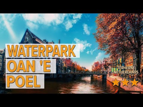 Waterpark Oan 'e Poel hotel review | Hotels in Terherne | Netherlands Hotels